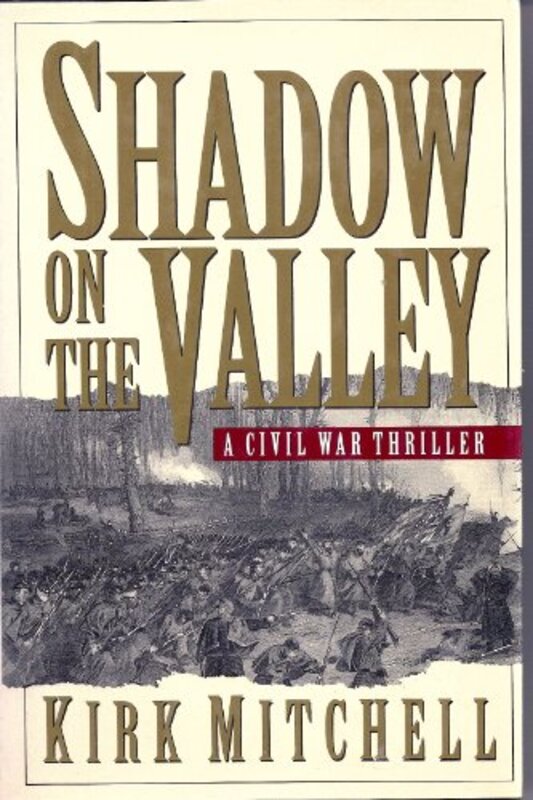 Book cover for "Shadow on the Valley" by Kirk Mitchell