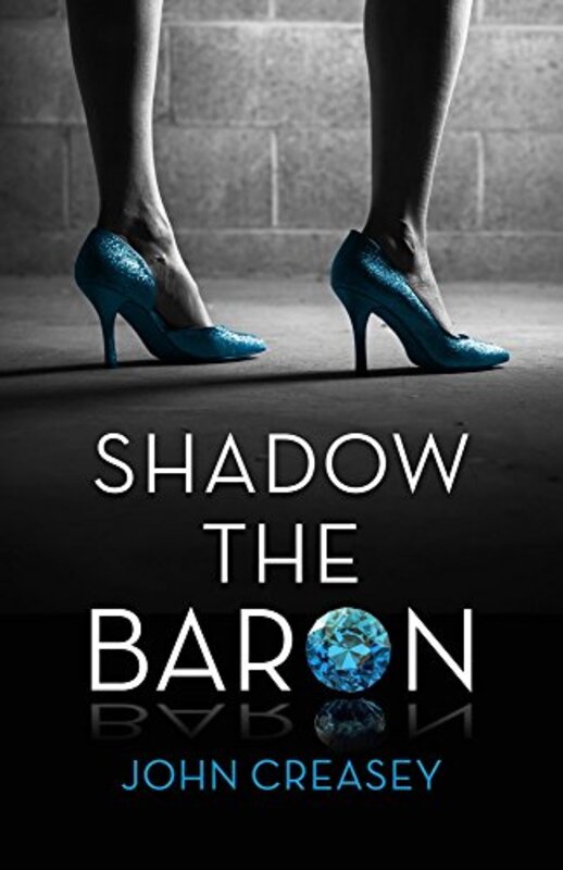 Book cover for "Shadow the Baron" by John Creasey