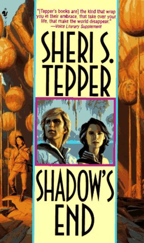Book cover for "Shadow's End" by Sheri S Tepper