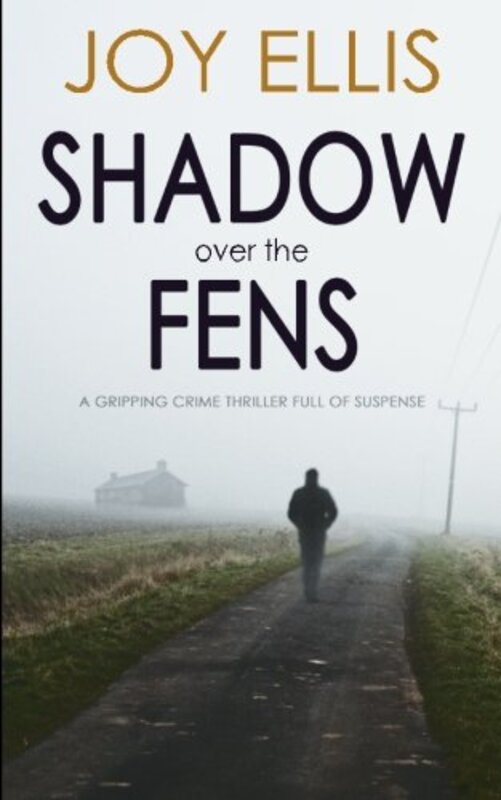 Book cover for "Shadowbreaker / Shadow Over the Fens" by Joy Ellis