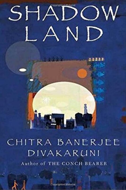 Book cover for "Shadowland" by Chitra Banerjee Divakaruni