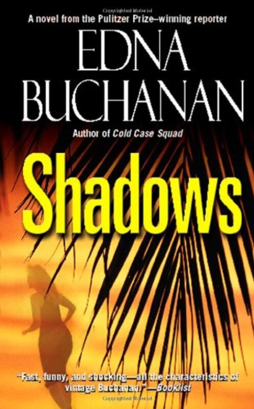 Book cover for "Shadows" by Edna Buchanan