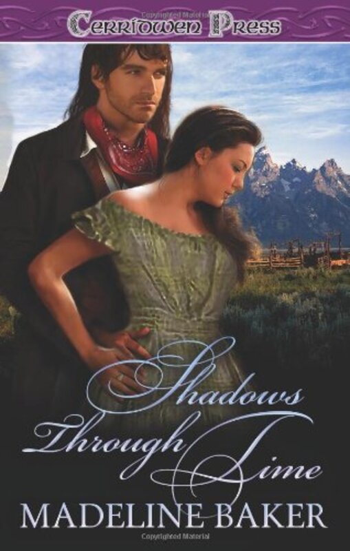 Book cover for "Shadows Through Time" by Madeline Baker