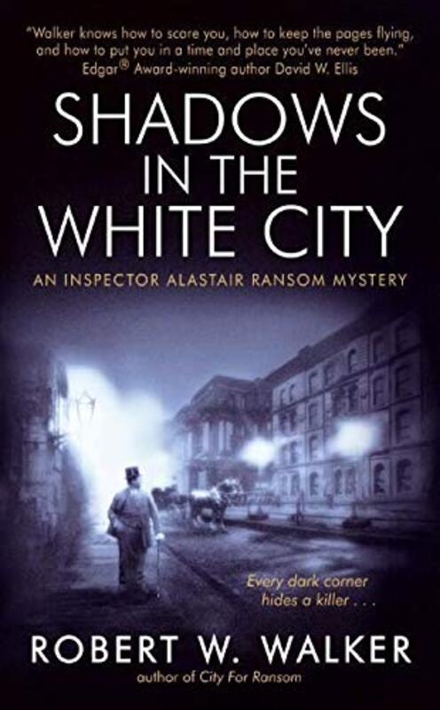 Book cover for "Shadows in the White City" by Robert W Walker