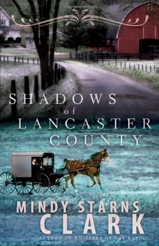 Book cover for "Shadows of Lancaster County" by Mindy Starns Clark