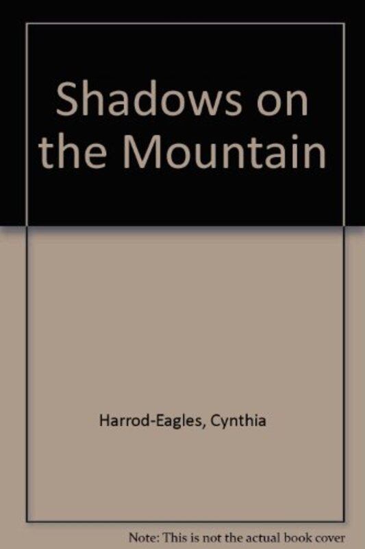 Book cover for "Shadows on the Mountain" by Cynthia Harrod Eagles
