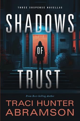 Book cover for "Shadows of Trust" by Traci Hunter Abramson