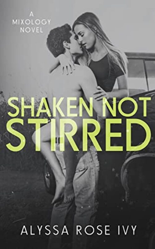 Book cover for "Shaken Not Stirred" by Alyssa Rose Ivy