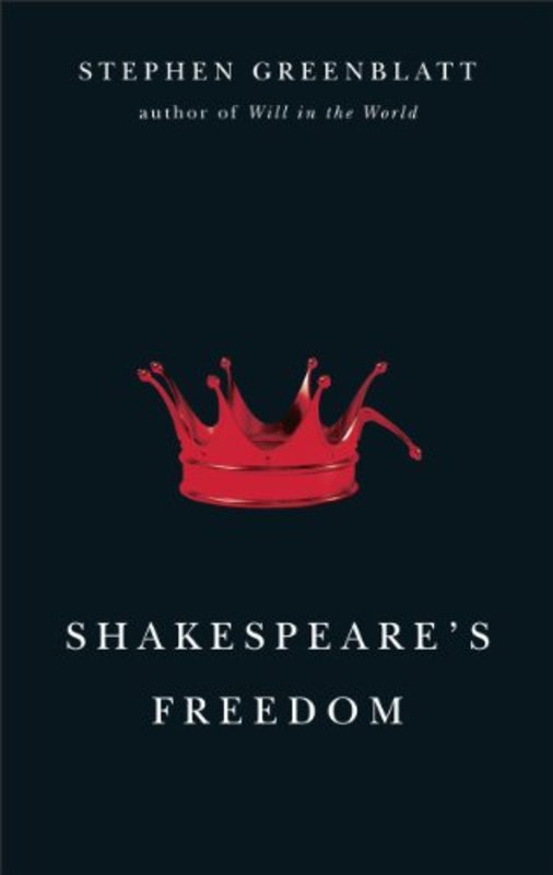 Book cover for "Shakespeare's Freedom" by Stephen Greenblatt