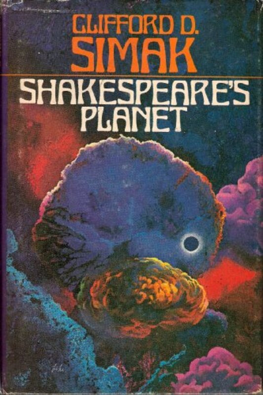 Book cover for "Shakespeare's Planet" by Clifford D Simak