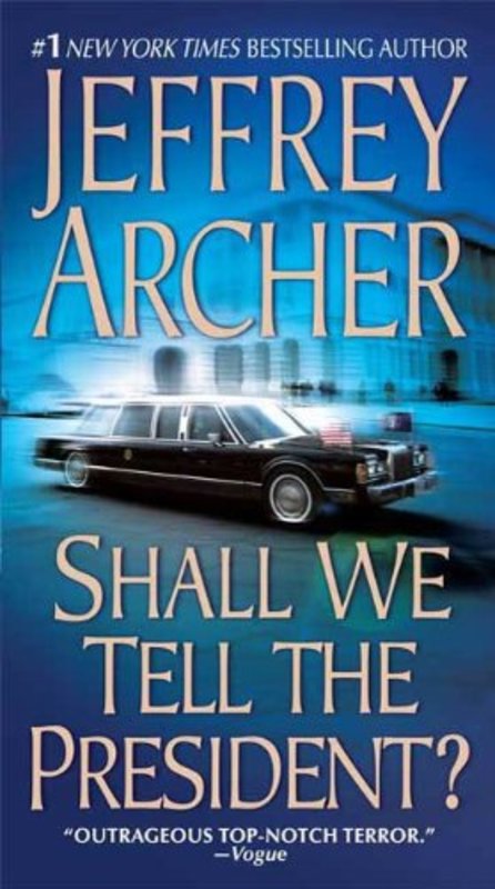 Book cover for "Shall We Tell the President?" by Jeffrey Archer