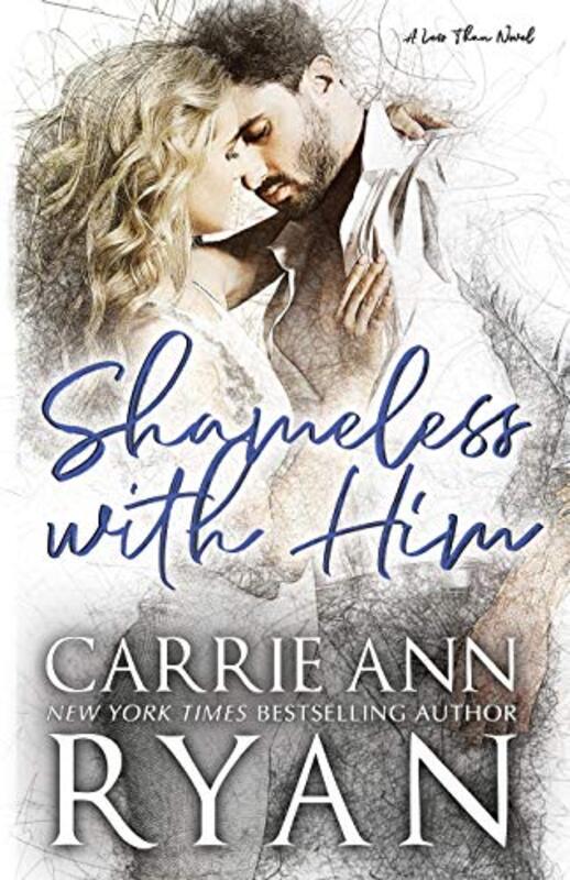 Book cover for "Shameless With Him" by Carrie Ann Ryan
