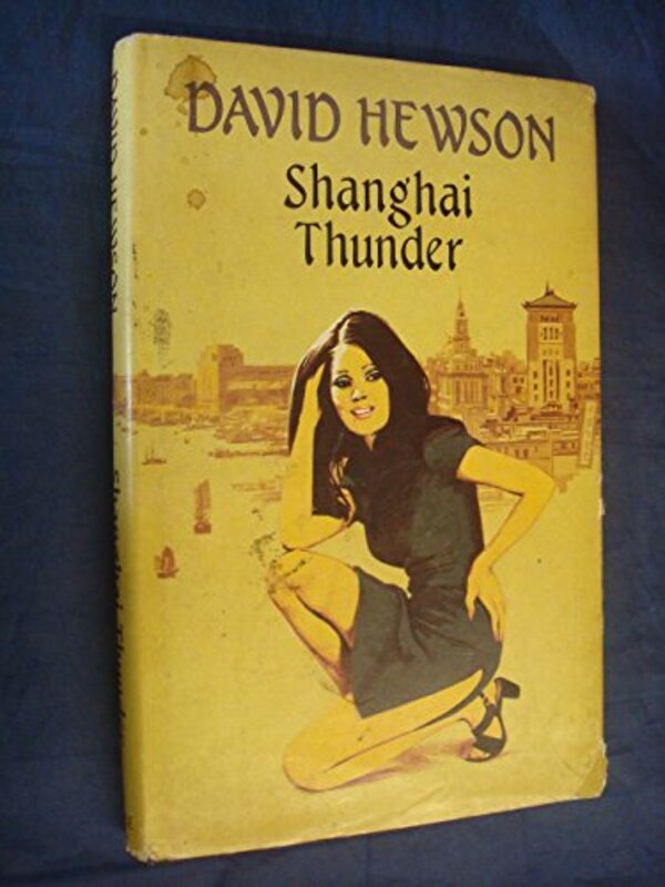 Book cover for "Shanghai Thunder" by David Hewson