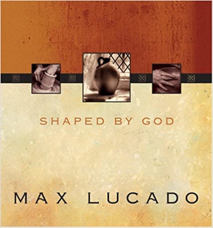 Book cover for "Shaped by God" by Max Lucado