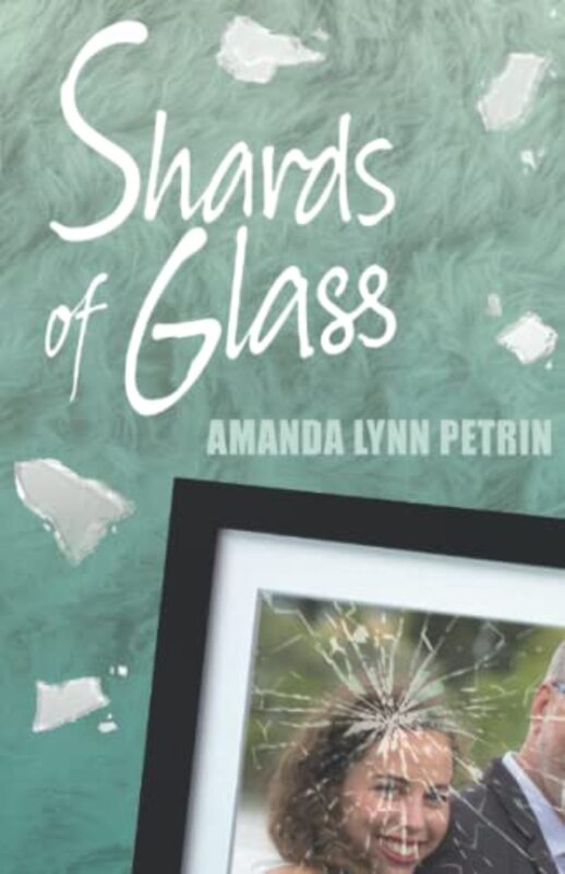 Book cover for "Shards of Glass" by Amanda Lynn Petrin