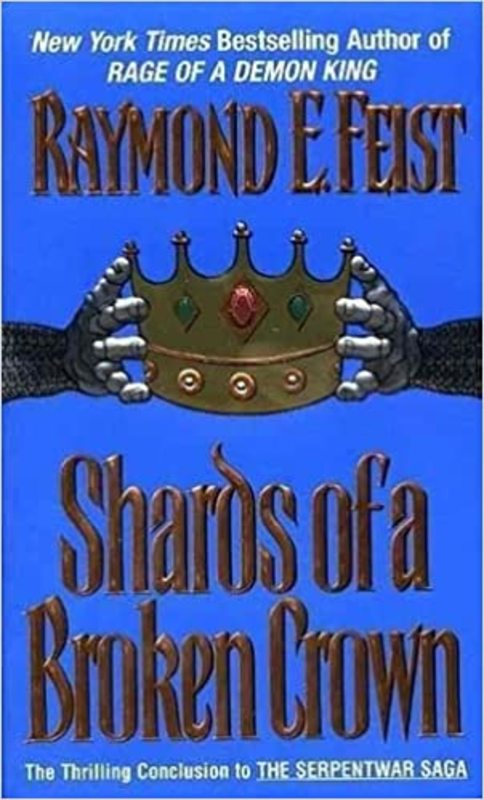 Book cover for "Shards of a Broken Crown" by Raymond E. Feist