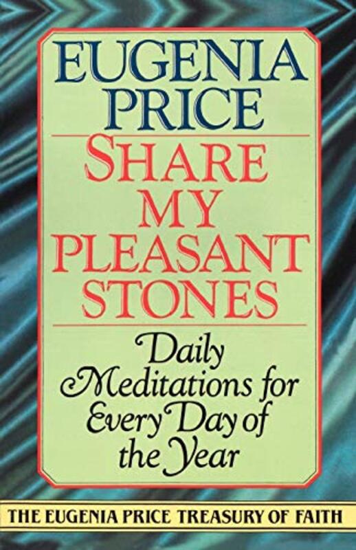 Book cover for "Share My Pleasant Stones" by Eugenia Price