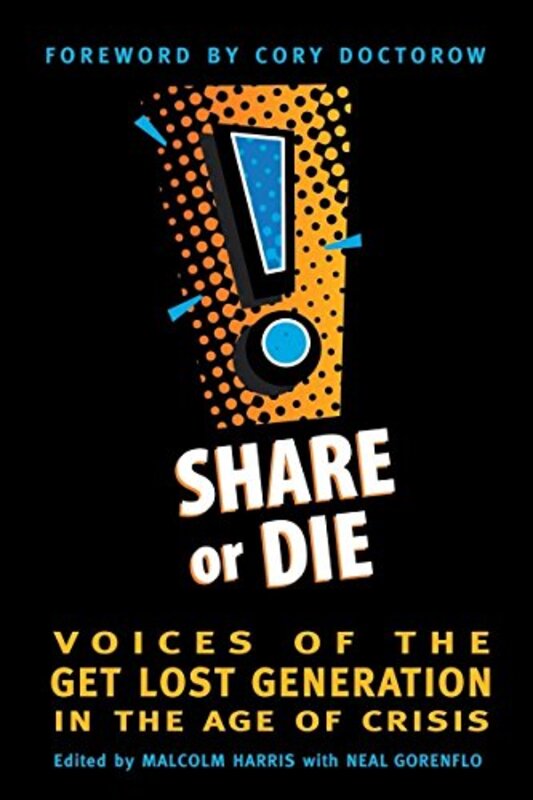 Book cover for "Share or Die" by Malcolm Harris