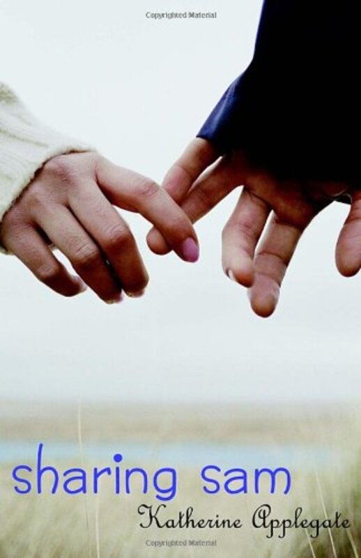 Book cover for "Sharing Sam" by Katherine KA Applegate
