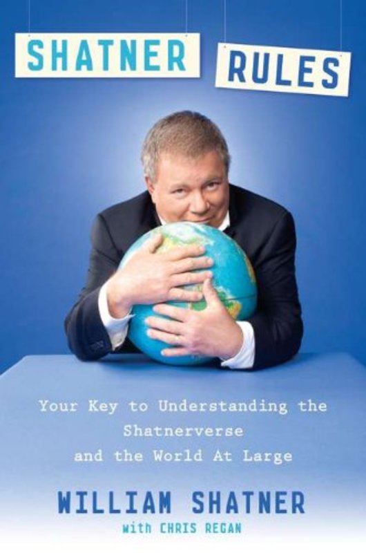 Book cover for "Shatner Rules" by William Shatner