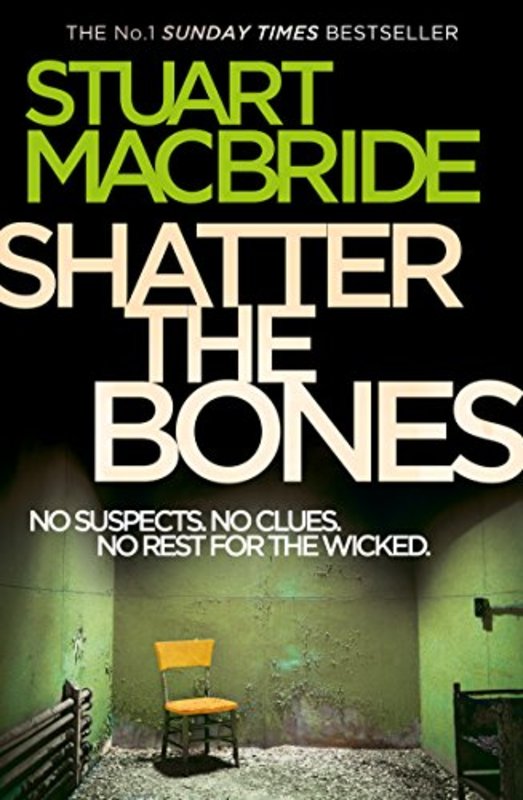 Book cover for "Shatter the Bones" by Stuart MacBride
