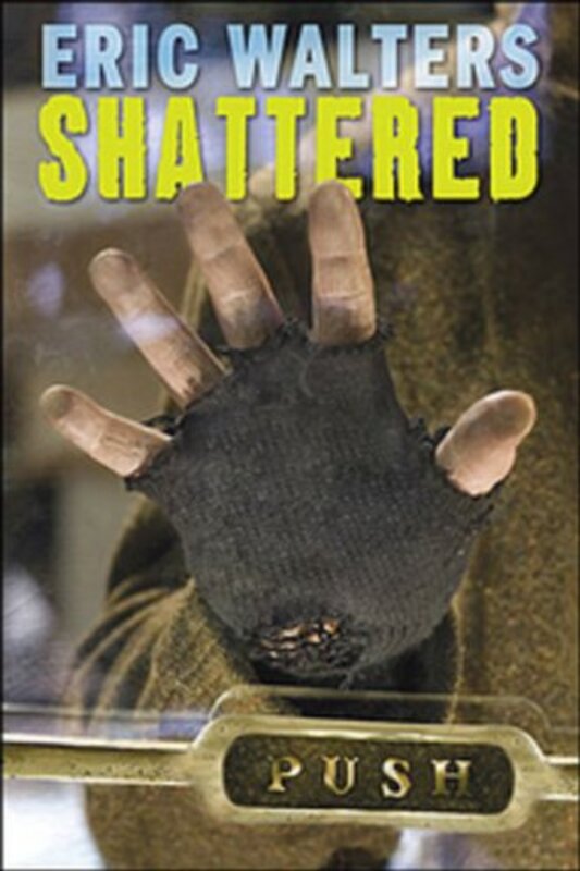 Book cover for "Shattered" by Eric Walters