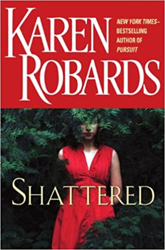 Book cover for "Shattered" by Karen Robards