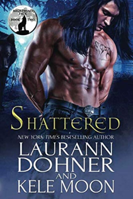 Book cover for "Shattered" by Laurann Dohner