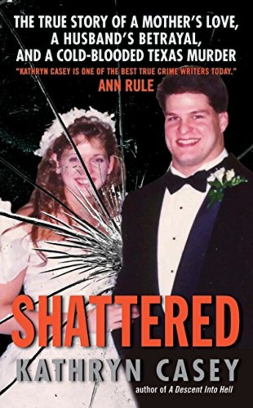 Book cover for "Shattered" by Kathryn Casey