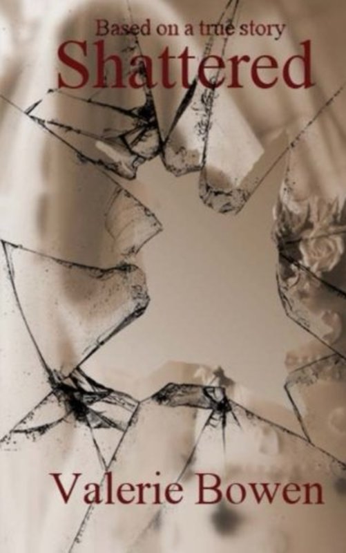 Book cover for "Shattered" by Valerie Bowen