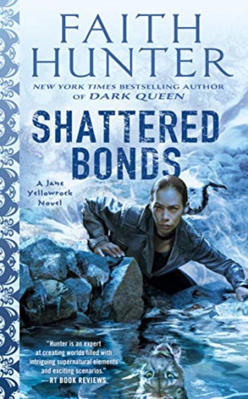 Book cover for "Shattered Bonds" by Faith Hunter
