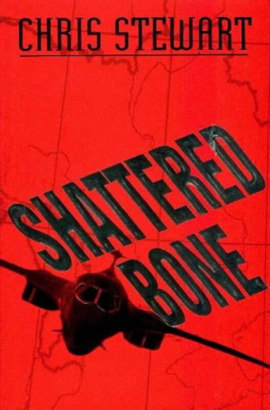 Book cover for "Shattered Bone" by Chris Stewart