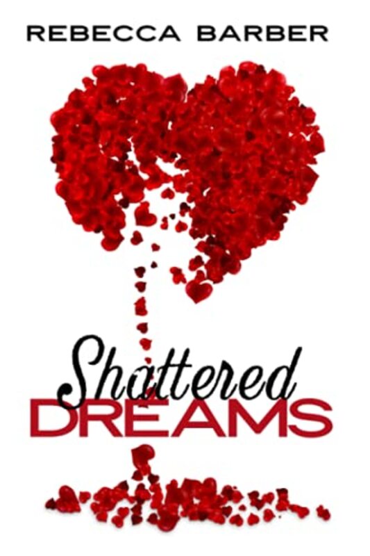 Book cover for "Shattered Dreams" by Rebecca Barber