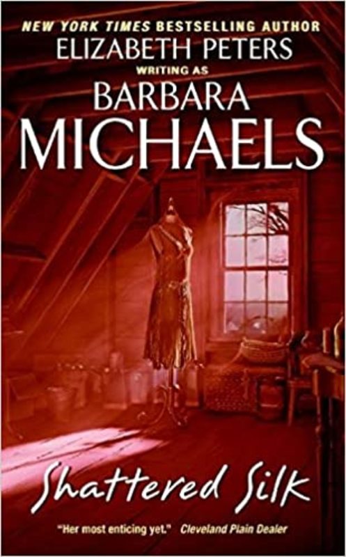 Book cover for "Shattered Silk" by Barbara Michaels