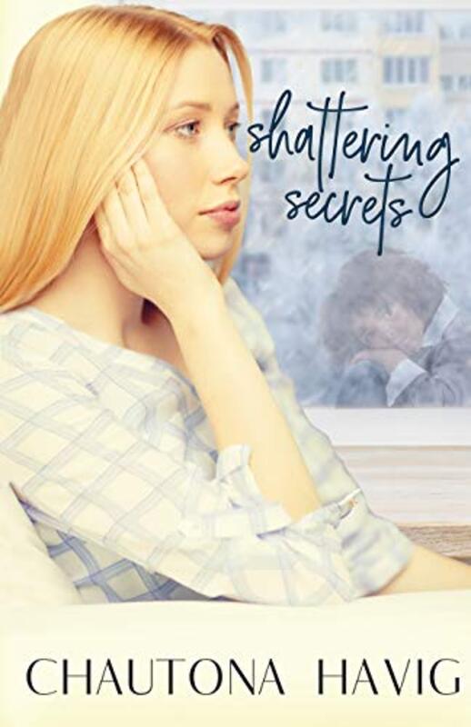 Book cover for "Shattering Secrets" by Chautona Havig