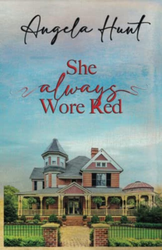 Book cover for "She Always Wore Red" by Angela Elwell Hunt