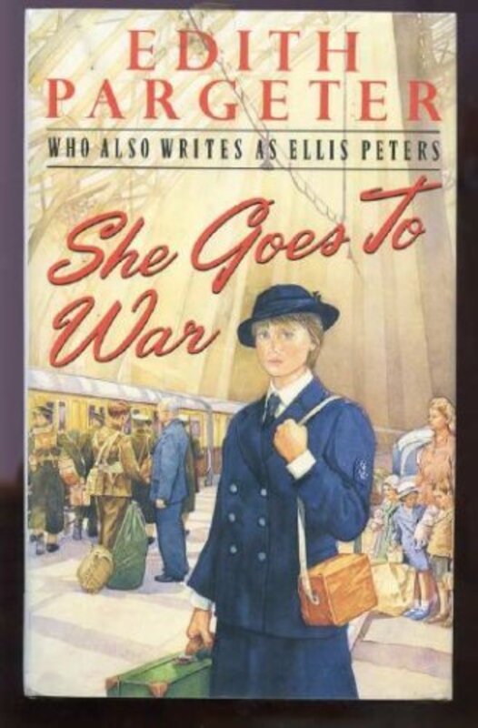 Book cover for "She Goes to War" by Ellis Peters