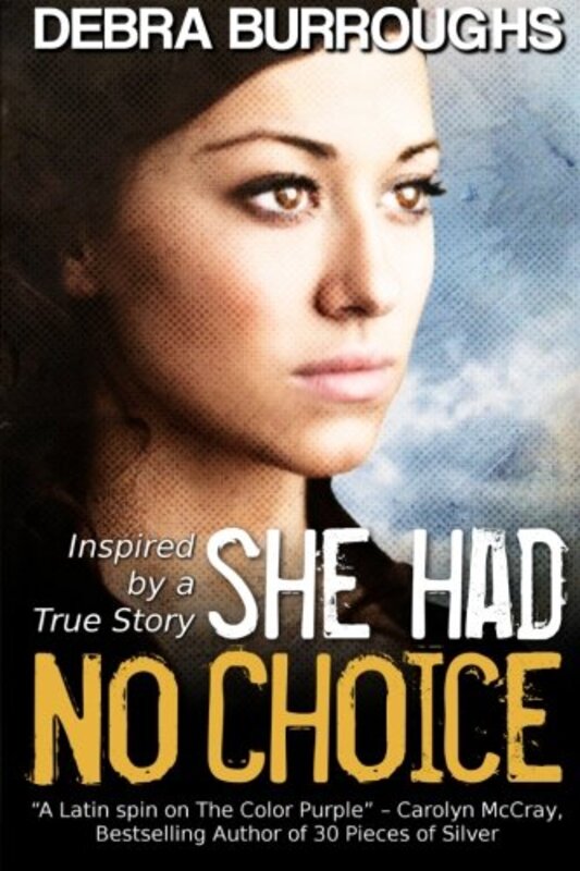 Book cover for "She Had No Choice" by Debra Burroughs
