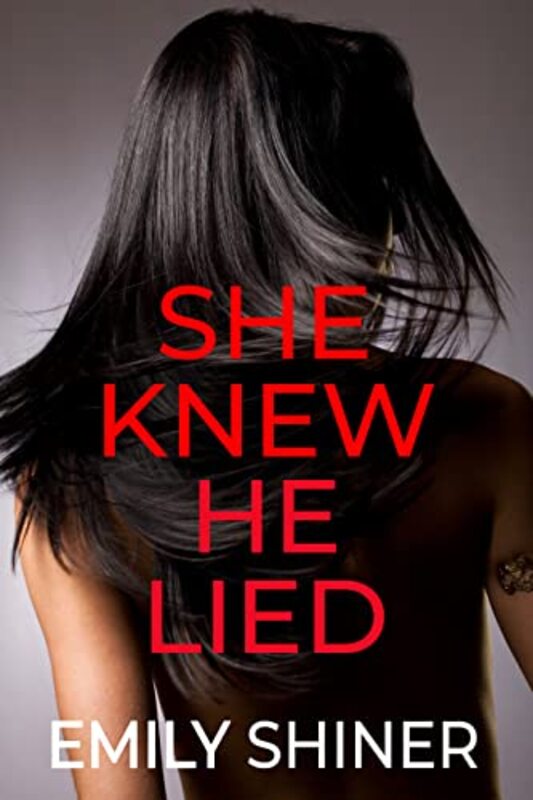 Book cover for "She Knew He Lied" by Emily Shiner