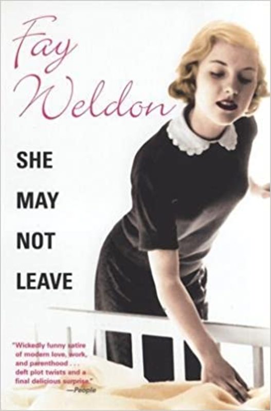 Book cover for "She May Not Leave" by Fay Weldon