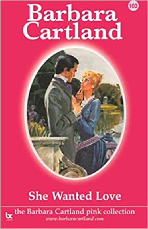 Book cover for "She Wanted Love" by Barbara Cartland