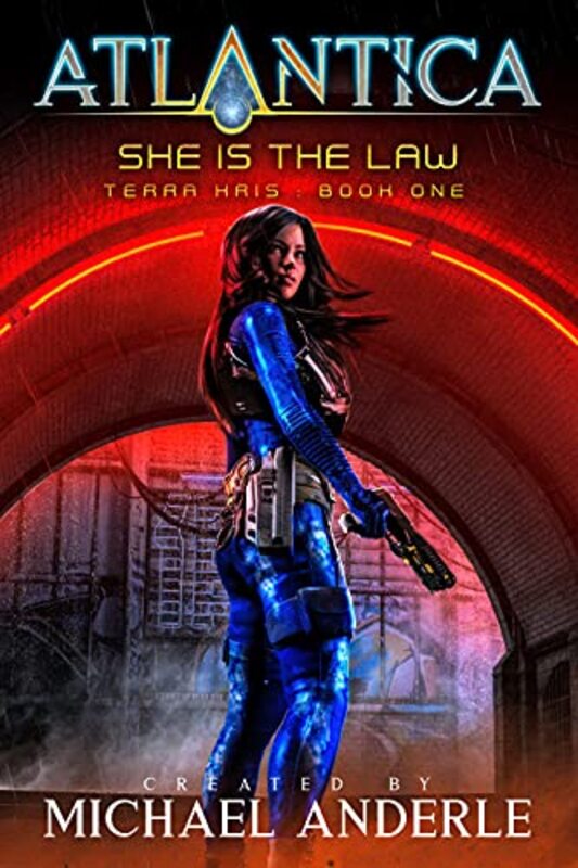 Book cover for "She is the Law" by Michael Anderle