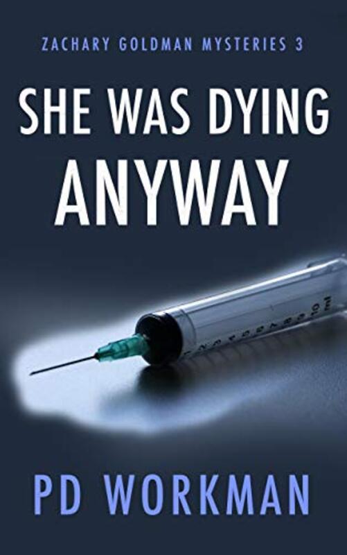 Book cover for "She was Dying Anyway" by PD Workman