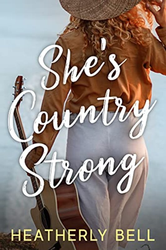 Book cover for "She's Country Strong" by Heatherly Bell