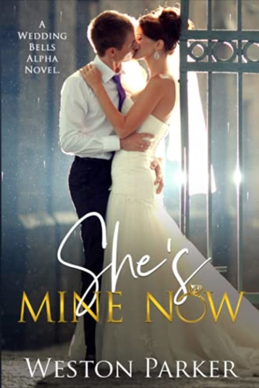 Book cover for "She's Mine Now" by Weston Parker