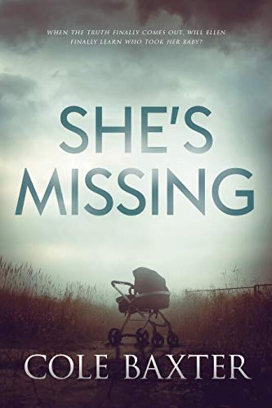 Book cover for "She's Missing" by Cole Baxter