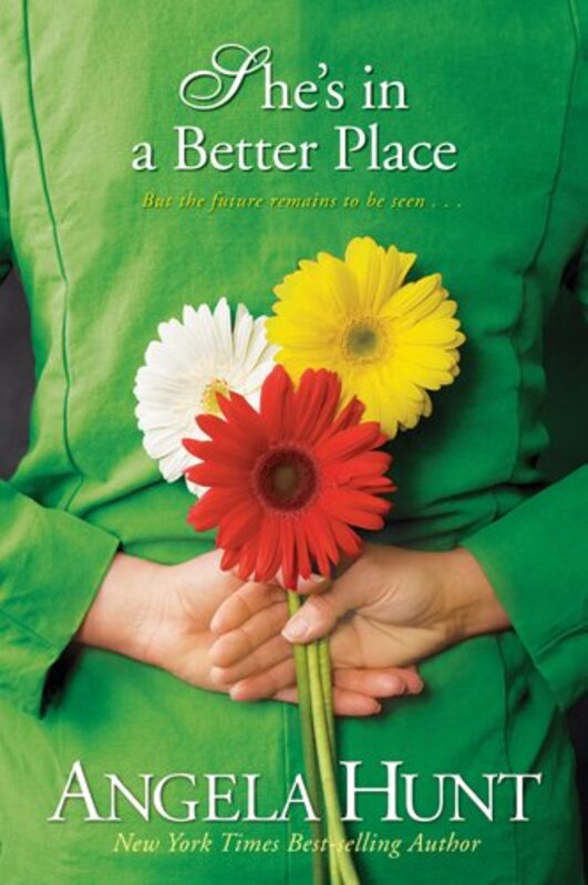 Book cover for "She's in a Better Place" by Angela Elwell Hunt