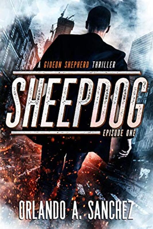 Book cover for "Sheepdog" by Orlando A Sanchez