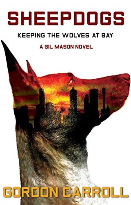 Book cover for "Sheepdogs: Keeping the Wolves at Bay" by Gordon Carroll
