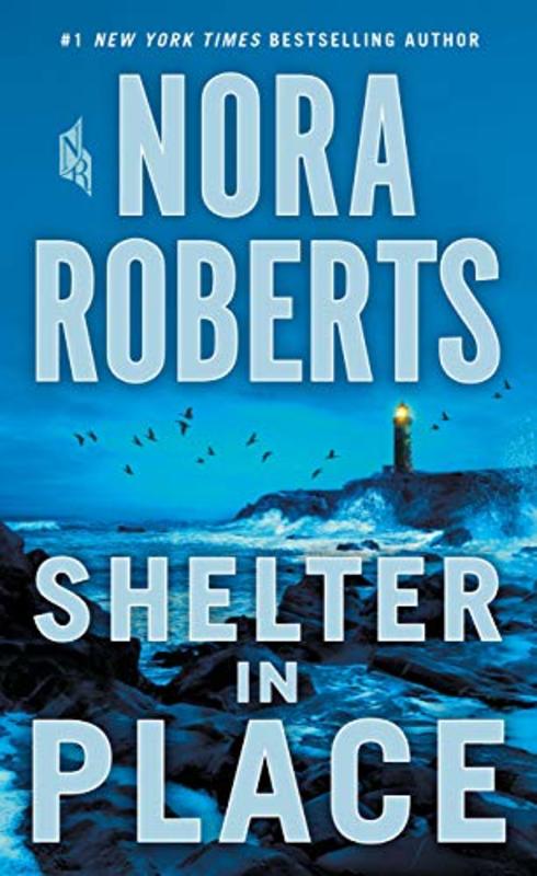 Book cover for "Shelter in Place" by Nora Roberts